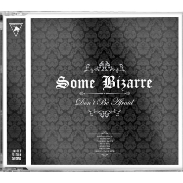 Some Bizarre ‎– Don't Be Afraid (Remixes 2017)