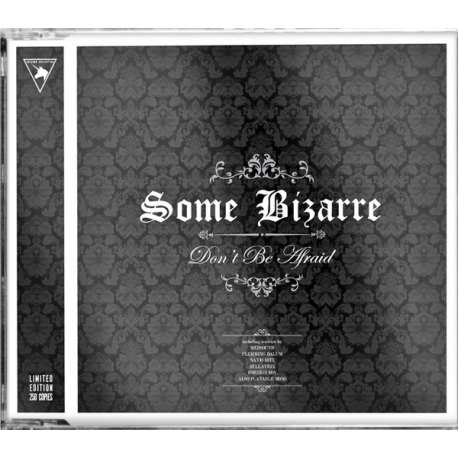 Some Bizarre ‎– Don't Be Afraid (Remixes 2017)