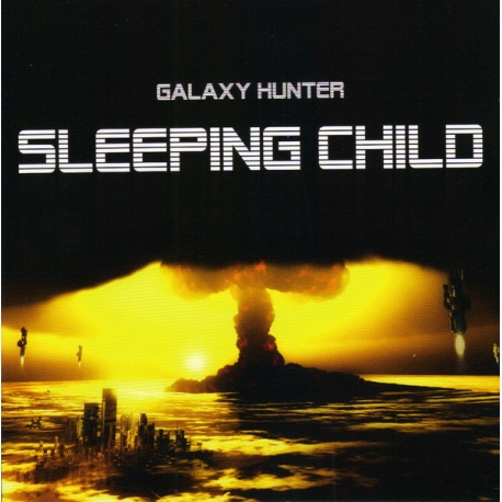 Galaxy Hunter ‎– Sleeping Child