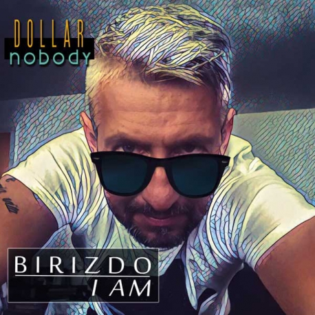 Birizdo I Am ‎– Dollar / Nobody
