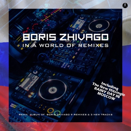 Boris Zhivago ‎– In A World Of Remixes