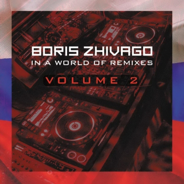 Boris Zhivago ‎– In A World Of Remixes Vol.2