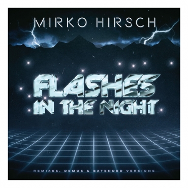 Mirko Hirsch ‎– Flashes In The Night: Remixes, Demos & Extended Versions CD