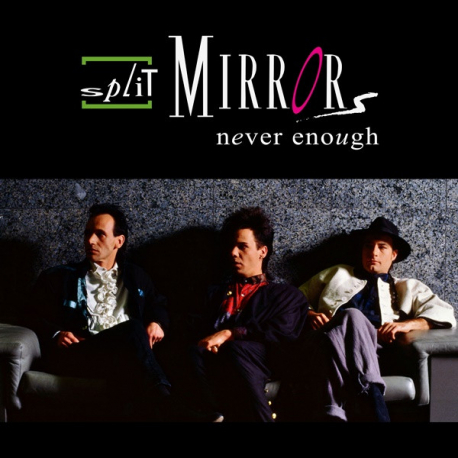 Split Mirrors ‎– Never Enough / CD