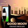 Good Moov ‎– Change Your Life / CD