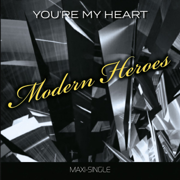 Modern Heroes  – You're My Heart / 12'' maxi winyl
