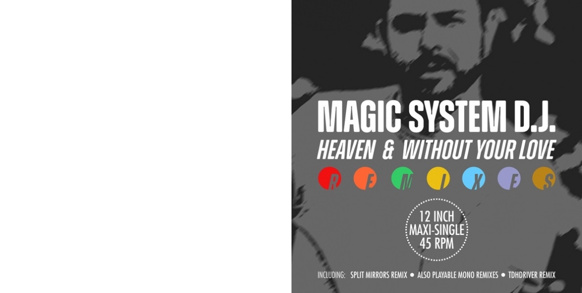 Magic System D.J. ‎– Heaven & Without Your Love